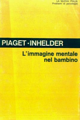 Piaget_Inhelder_L immagine mentale nel bambino